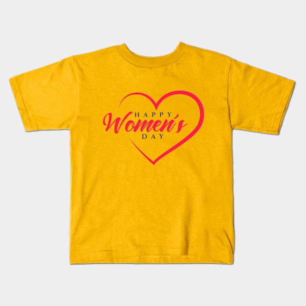 happy women's day Kids T-Shirt by Abu Muorad